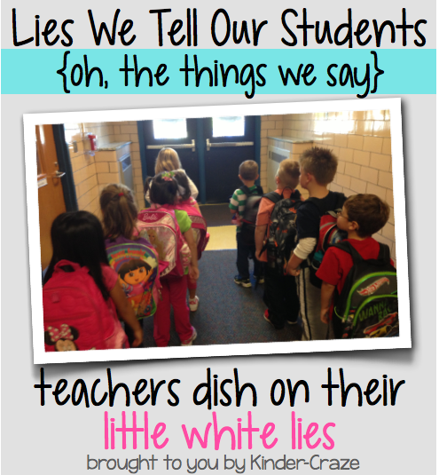 little white lies teachers use in the classroom