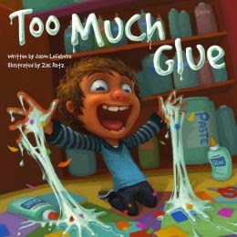 Too Much Glue cover - perfect books for Back to School