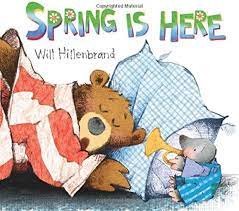 A classic spring hibernation story - Spring is Here is a story of a bear and mole friendship.